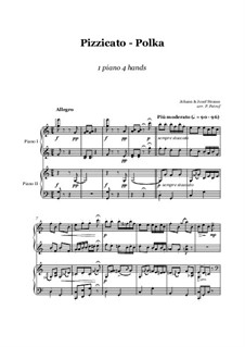 Pizzicato Polka: For piano four hands, score and parts by Johann Strauss (Sohn)