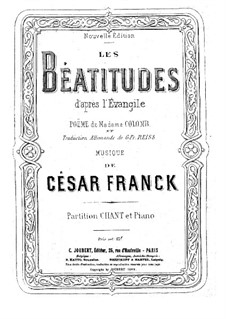 Les Béatitudes, FWV 53: For soloists, choir and piano by César Franck