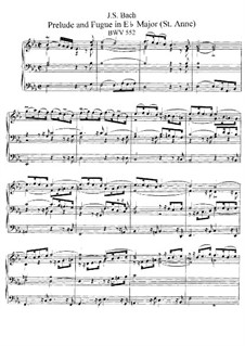 Prelude and Fugue in E Flat Major, BWV 552: For organ by Johann Sebastian Bach