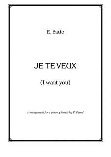 Je te veux: For piano 4 hands, score and parts by Erik Satie