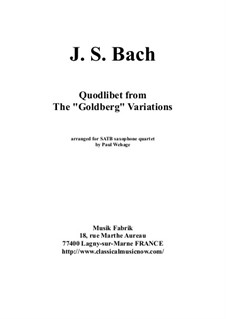 Goldberg Variations, BWV 988: Quolibet, for SATB saxophone quartet by Johann Sebastian Bach