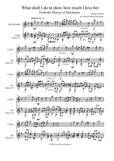 What shall I do to show how much I love her: For alto recorder and guitar by Henry Purcell