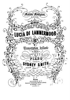 Transcription Brilliant on Themes from 'Lucia di Lammermoor' by Donizetti, Op.7: For piano by Sydney Smith