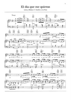 El dia que me quieras: For voice and piano by Carlos Gardel