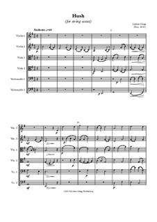 Hush (for string sextet): Hush (for string sextet) by Jordan Grigg