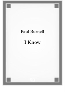 I Know: I Know by Paul Burnell