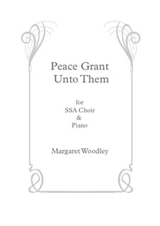 Peace Grant Unto Them (SSA/piano): Peace Grant Unto Them (SSA/piano) by Margaret Simmonds