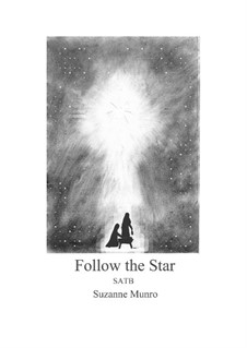 Follow the Star: For mixed choir by Suzanne Munro