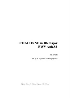 Ciacona in Bb, BWV Anh.82: For string quartet and parts by Johann Sebastian Bach