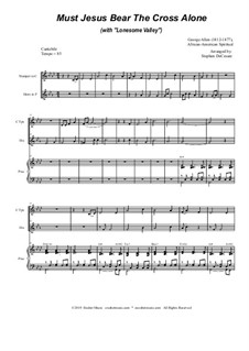 Must Jesus Bear The Cross Alone (with 'Lonesome Valley'): Duet for C-Trumpet and French Horn by folklore, George Nelson Allen