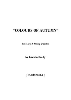 Colours of Autumn: For harp and string quartet (parts only) by Lincoln Brady