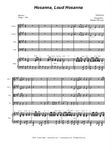 Hosanna, Loud Hosanna: For string quartet - piano accompaniment by Unknown (works before 1850)