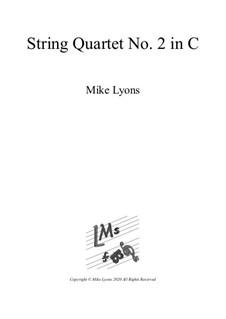 String Quartet No.2 in C: String Quartet No.2 in C by Mike Lyons