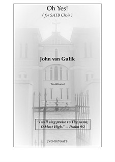 Oh Yes!, JVG-0017-SATB: Oh Yes! by John van Gulik