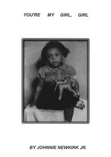 You're My Girl, Girl (Moderate Version): You're My Girl, Girl (Moderate Version) by Johnnie Newkirk Jr