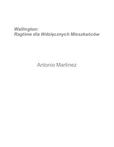 New ragtime collections, Op.6: No.1 Wallington: Ragtime for the Appreciative Citizens by Antonio Martinez