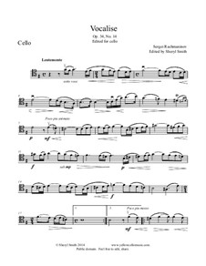 Vocalise, Op.34 No.14: For cello. In the original key of c sharp minor and in e minor by Sergei Rachmaninoff