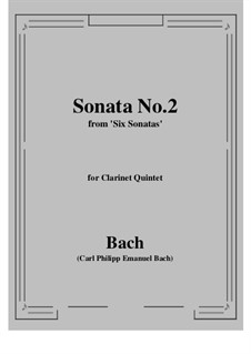 Sonata No.2 from 'Six Sonatas': For clarinet quintet by Carl Philipp Emanuel Bach