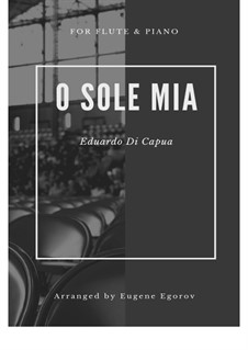 10 Easy Classical Pieces for Flute and Piano: O Sole Mio by Franz Schubert, Johann Strauss (Sohn), Edward Elgar, Jacques Offenbach, Ludwig van Beethoven, Edvard Grieg, Julius Benedict, Mildred Hill, Eduardo di Capua