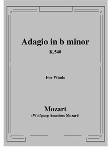 Adagio for Piano in B Minor, K.540: Version for winds by Wolfgang Amadeus Mozart