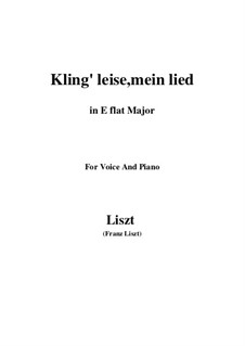 Kling leise mein Lied, S.301: E flat Major by Franz Liszt