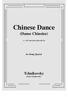 No.6 Chinese Dance: For string quartet by Pyotr Tchaikovsky