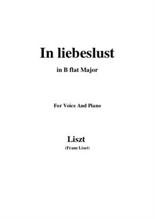 In Liebeslust, S.318: B flat Major by Franz Liszt