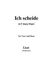 Ich scheide, S.319: F sharp Major by Franz Liszt