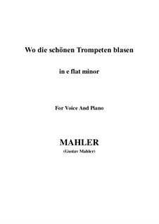 Wo die schönen Trompeten blasen: E flat minor by Gustav Mahler