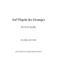 Six Songs, Op.34: No.2 Auf flügeln des gesanges (On Wings of Song) in B flat Major by Felix Mendelssohn-Bartholdy