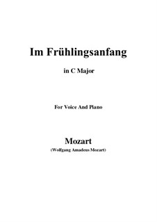 Im Frühlingsanfang, K.597: C Major by Wolfgang Amadeus Mozart