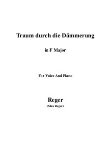 Traum durch die Dämmerung: F Major by Max Reger