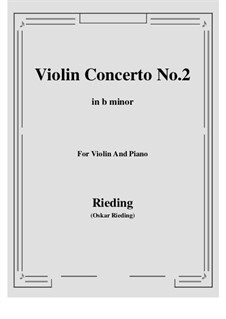Concerto for Violin (or Viola, or Cello) and Orchestra No.2 in B Minor, Op.35: Version for violin and piano by Oskar Rieding