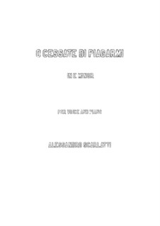 Il Pompeo: O cessate di piagarmi (E minor) by Alessandro Scarlatti