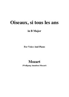 Oiseaux, si tous les ans, K.307 (284d): B Major by Wolfgang Amadeus Mozart