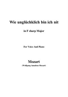 Wie unglücklich bin ich nit, K.147 (125g): F sharp Major by Wolfgang Amadeus Mozart