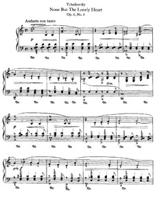 Six Romances, TH 93 Op.6: No.6 None but the Lonely Know, for piano by Pyotr Tchaikovsky