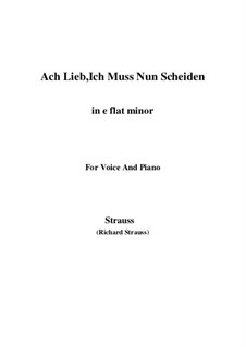 No.3 Ach Lieb, Ich Muss Nun Scheiden: E flat minor by Richard Strauss