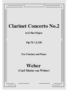 Concerto for Clarinet and Orchestra No.2, J.118 Op.74: Version for clarinet and piano by Carl Maria von Weber