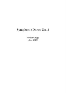 Symphonic Dance No.3: Symphonic Dance No.3 by Jordan Grigg