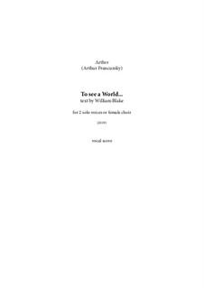 To see (W. Blake; for 2 voices, without accomp.): To see (W. Blake; for 2 voices, without accomp.) by Arthur Francuzsky