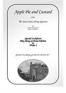 The Stena Suite. String Quartets, Op.5: No.1 Apple Pie and Custard. Special Lock Down Edition – Violin 1 play along at home by Simon Paul Austin