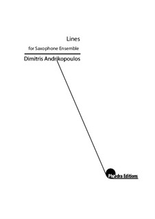 Lines for Saxophone Ensemble: Lines for Saxophone Ensemble by Dimitris Andrikopoulos