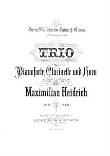 Trio for Clarinet, French Horn and Piano, Op.25: Full score by Maximilian Heidrich