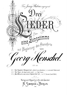 Three Songs for Voice and Piano, Op.43: Three Songs for Voice and Piano by George Henschel