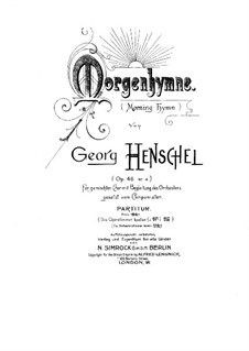 Morning Hymn, for Voice and Piano, Op.46 No.4: Morning Hymn, for Voice and Piano by George Henschel