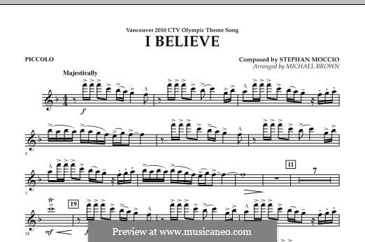 I Believe (Vancouver 2010 CTV Olympic Theme Song): Piccolo part by Stephan Moccio