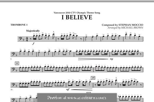 I Believe (Vancouver 2010 CTV Olympic Theme Song): Trombone 1 part by Stephan Moccio
