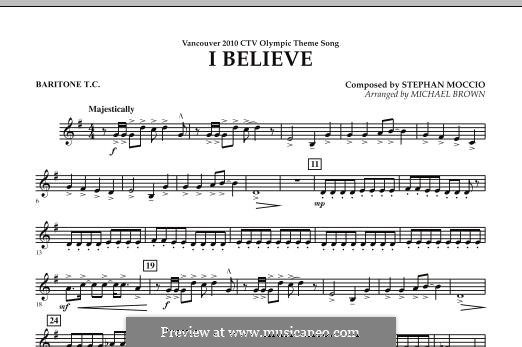 I Believe (Vancouver 2010 CTV Olympic Theme Song): Baritone T.C. part by Stephan Moccio