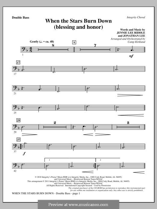 When The Stars Burn Down (Blessing and Honor): Double Bass part by Jennie Lee Riddle, Jonathan Lee